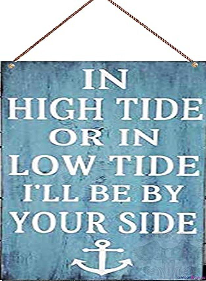 TSOSK New Wooden Signs in High Tide Or Low Tide I'll Be by Your Side Sign/Wedding Gift/Bedroom Decor/Anchor Sign/Beach House Wood Sign/Wedding Décor 8x12 INCH Funny Gifts for Men and Women - Image 1